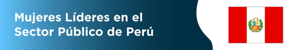 Mujeres Líderes en el Sector Público de Perú