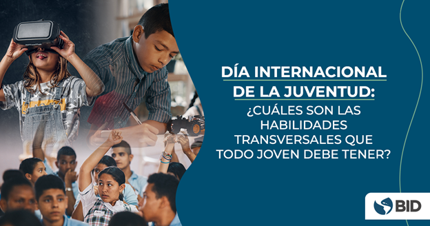 Día internacional de la juventud: ¿Cuáles son las habilidades que todo joven debe aprender?