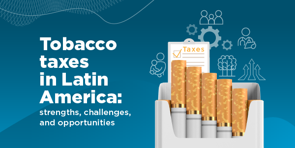 Tobacco Taxation in latin America and the Caribbean
