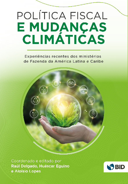 Política fiscal e mudanças climáticas: experiencias recentes dos ministérios de fazenda da América Latina e Caribe