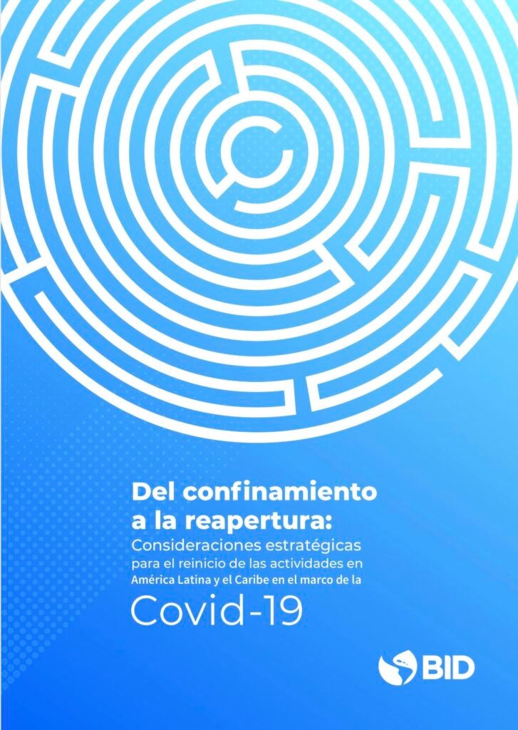 Del confinamiento a la reapertura: Consideraciones estratégicas para el reinicio de las actividades en América Latina y el Caribe en el marco de la COVID-19