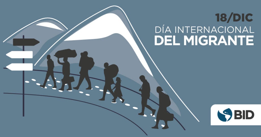 Banco Interamericano de Desarrollo - Día Internacional del Migrante