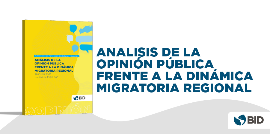 Analisis de la opinion publica frenta a migracion en america latina y el caribe