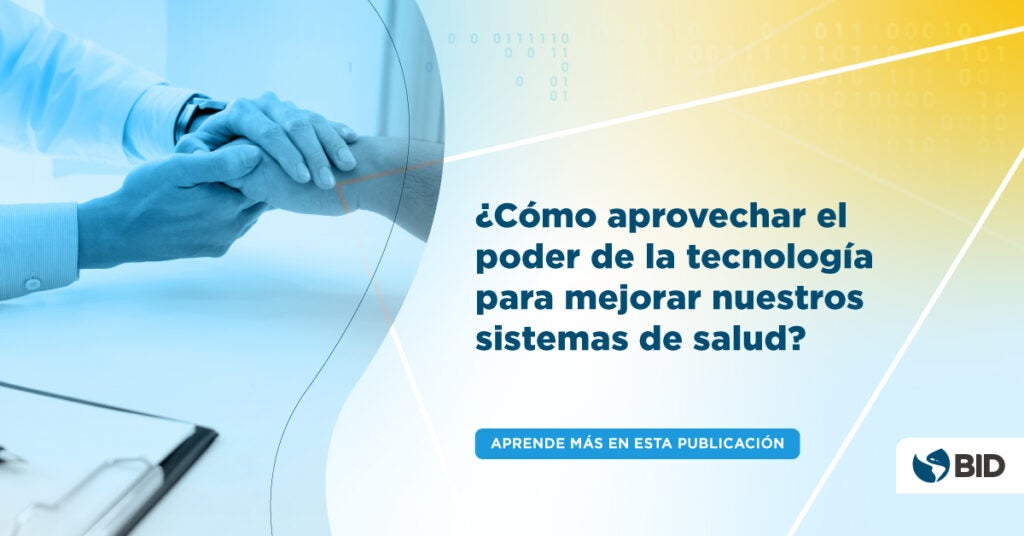 ¿Qué ocurre cuando se implementa un Sistema Informático en Salud en hospitales? ¿Qué mejora? Conoce la experiencia de Paraguay.