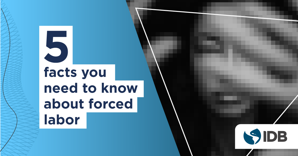 Forced labor and human trafficking facts you need to know